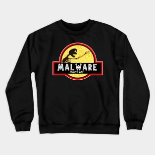 Malware Finds A Away funny humor Computer science Crewneck Sweatshirt